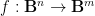 $f:\mathbf B^n\to \mathbf B^m$